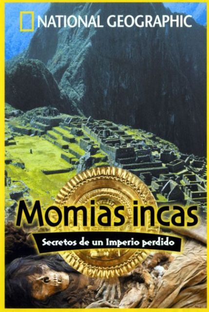 MI1 zps1a6f2084 - Momias incas - Secretos de un Imperio perdido [Nat. Geo.] (2002) [DVD5]