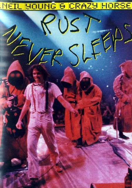 N1 zpsa18af61c - Neil Young & Crazy Horse - Rust Never Sleeps 1978 (2005) [DVD9] [PAL] [VH]