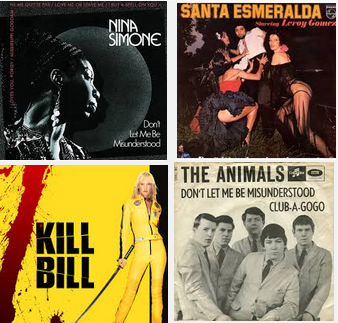 Dont Let me be missunderstood - NIna Simone, Kill Bill, The Animals & Santa Esmeralda