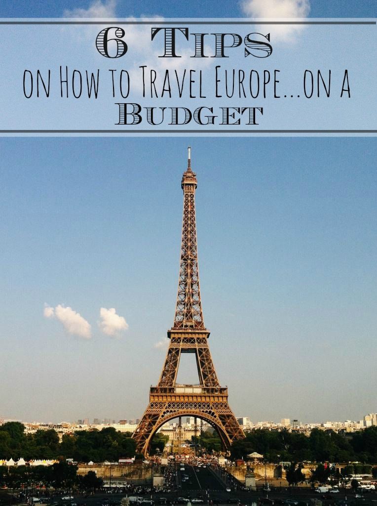 6 Tips on How to Travel Across Europe...on a Budget! Touch of