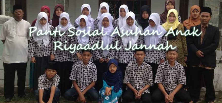 Panti Sosial Asuhan Anak Riyaadlul Jannah