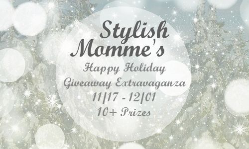 Stylish Momme's Happy Holidays Giveaway Extravaganza 11/17-12/01, 10+ Prizes